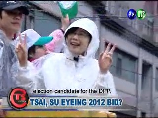 Tsai, Su Eyeing 2012 Bid?
