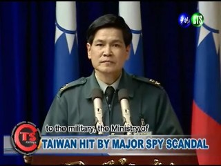 TAIWAN HIT BY MAJOR SPY SCANDAL