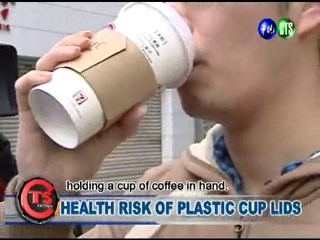 HEALTH RISK OF PLASTIC CUP LIDS