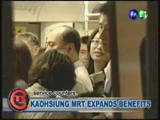 KAOHSIUNG MRT EXPANDS BENEFITS