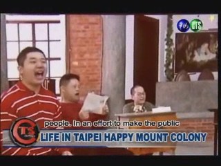 LIFE IN TAIPEI HAPPY MOUNT COLONY