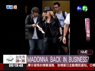 MADONNA BACK IN BUSINESS?